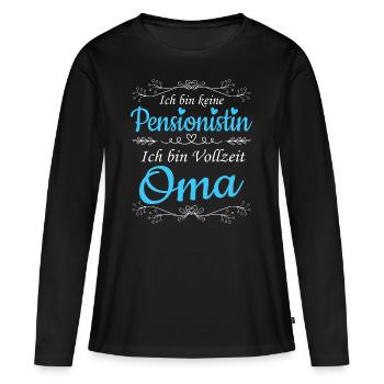 Pensionistin -Vollzeit Oma - Pension Geschenk - Frauen Premium Bio Langarmshirt - Schwarz - Vorne - Julia (174cm)