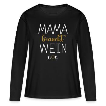 Mama Braucht Wein Muttertag Mami Wein - Frauen Premium Bio Langarmshirt - Schwarz - Vorne - Julia (174cm)