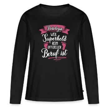 Podologin weil Superheld kein Beruf ist - Frauen Premium Bio Langarmshirt - Schwarz - Vorne - Julia (174cm)