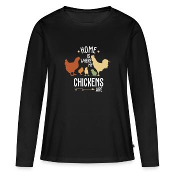 Home is where my chickens are - Women's Premium Organic Long Sleeve Shirt - black - Front - Julia (174cm)