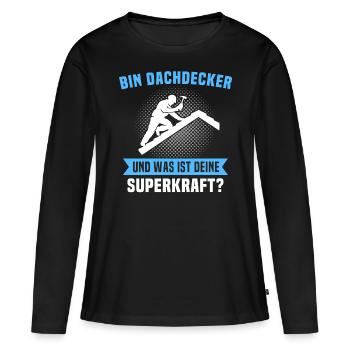 Dachdecker Sprüche Dachdecken - Frauen Premium Bio Langarmshirt - Schwarz - Vorne - Julia (174cm)