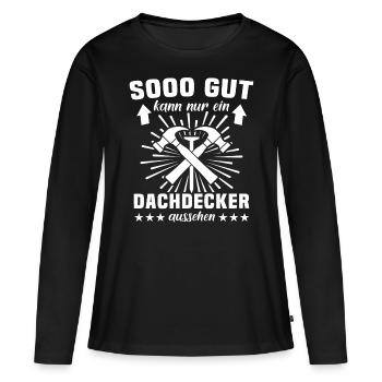 Dachdecker Dachdecken - Frauen Premium Bio Langarmshirt - Schwarz - Vorne - Julia (174cm)