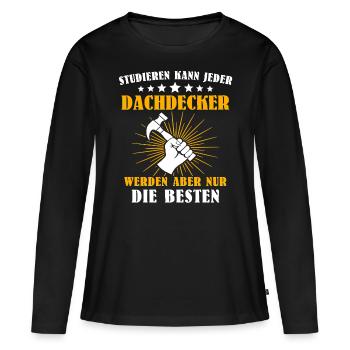 Dachdecker Handwerker Dachdecken - Frauen Premium Bio Langarmshirt - Schwarz - Vorne - Julia (174cm)