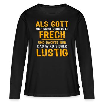 Gott Schuf Grinste Lustig - Frauen Premium Bio Langarmshirt - Schwarz - Vorne - Julia (174cm)