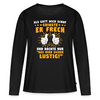 Lustig Sprüche Gott Grinste - Frauen Premium Bio Langarmshirt - Schwarz - Vorne - Julia (174cm)