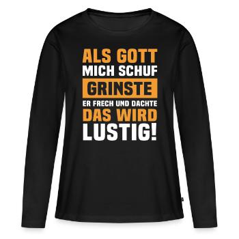 Ironische Sprüche Humor Gott Grinste - Frauen Premium Bio Langarmshirt - Schwarz - Vorne - Julia (174cm)