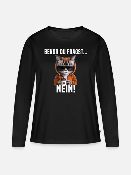 Faule Katze Bevor Du Fragst Nein - Frauen Premium Bio Langarmshirt - Schwarz