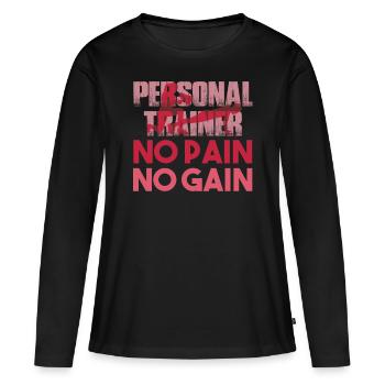 Personal Trainer Personal Trainer No Pain - Women's Premium Organic Long Sleeve Shirt - black - Front - Julia (174cm)