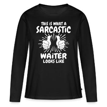 Sarcastic Waiter - Women's Premium Organic Long Sleeve Shirt - black - Front - Julia (174cm)