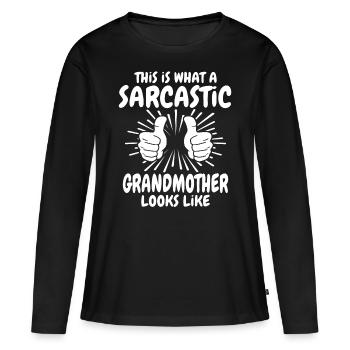 Sarkastische Grossmutter - Frauen Premium Bio Langarmshirt - Schwarz - Vorne - Julia (174cm)