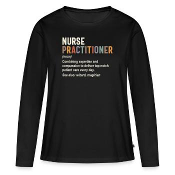 Infirmière praticienne - L’expertise rencontre la compassion - T-shirt manches longues Premium bio Femme - noir - Devant - Julia (174cm)