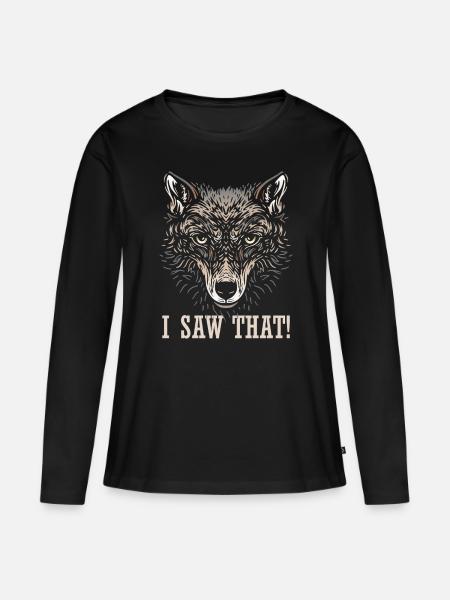 Wolf - I saw that - Frauen Premium Bio Langarmshirt - Schwarz