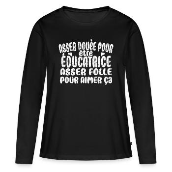 educatrice,educatrices,educatrices,enseignante - T-shirt manches longues Premium bio Femme - noir - Devant - Julia (174cm)