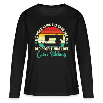 Passion Sewing Joke Grandma Mom Old - Women's Premium Organic Long Sleeve Shirt - black - Front - Julia (174cm)