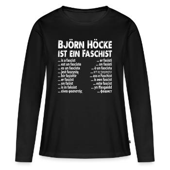 Faschist Björn Höcke - Frauen Premium Bio Langarmshirt - Schwarz - Vorne - Julia (174cm)