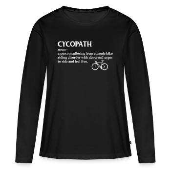 Cycopath shirt funny bicycle cyclist humor - Frauen Premium Bio Langarmshirt - Schwarz - Vorne - Julia (174cm)