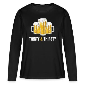 Dreißig & Durstig 30er 30. Geburtstag Geschenk - Frauen Premium Bio Langarmshirt - Schwarz - Vorne - Julia (174cm)