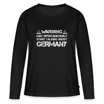 Warning May Start Talking About Germany - Frauen Premium Bio Langarmshirt - Schwarz - Vorne - Julia (174cm)