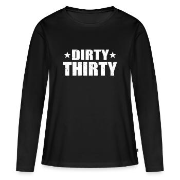 Dirty Thirty - 30th birthday gift - Women's Premium Organic Long Sleeve Shirt - black - Front - Julia (174cm)