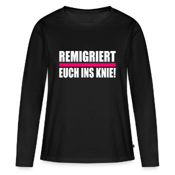 remigriert euch ins knie - Frauen Premium Bio Langarmshirt - Schwarz - Vorne - Julia (174cm)