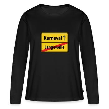 Langeweile? Karneval - Frauen Premium Bio Langarmshirt - Schwarz - Vorne - Julia (174cm)