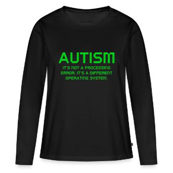 Autism It's Not A Processing Error - Women's Premium Organic Long Sleeve Shirt - black - Front - Julia (174cm)
