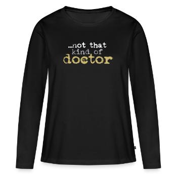 Pas ce genre de docteur - T-shirt manches longues Premium bio Femme - noir - Devant - Julia (174cm)