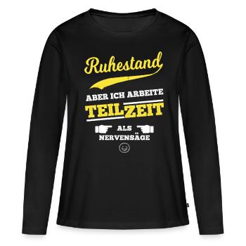 Teilzeit Ruhestand - Frauen Premium Bio Langarmshirt - Schwarz - Vorne - Julia (174cm)