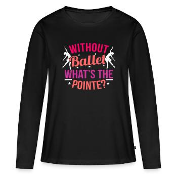 Ballett - Frauen Premium Bio Langarmshirt - Schwarz - Vorne - Julia (174cm)