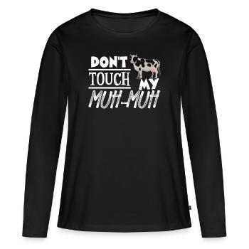 Fass mein Muh Muh nicht an - Frauen Premium Bio Langarmshirt - Schwarz - Vorne - Julia (174cm)