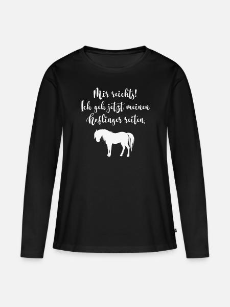 Mir reichts ich geh meinen Haflinger reiten - Frauen Premium Bio Langarmshirt - Schwarz