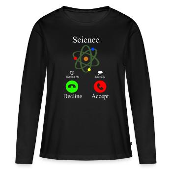 La science appelle un appel téléphonique - T-shirt manches longues Premium bio Femme - noir - Devant - Julia (174cm)