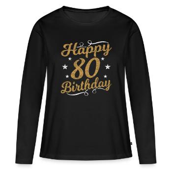 80th birthday - Women's Premium Organic Long Sleeve Shirt - black - Front - Julia (174cm)