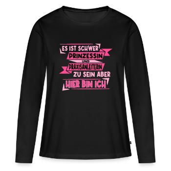Praxisanleiterin und Prinzessin - Frauen Premium Bio Langarmshirt - Schwarz - Vorne - Julia (174cm)
