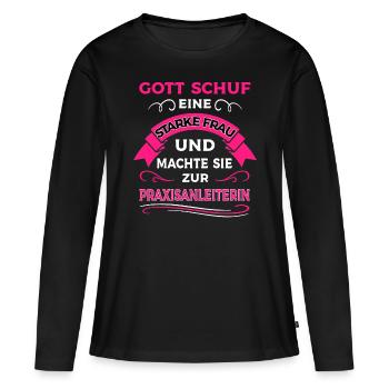 Starke Frau Praxisanleiterin Spruch - Frauen Premium Bio Langarmshirt - Schwarz - Vorne - Julia (174cm)