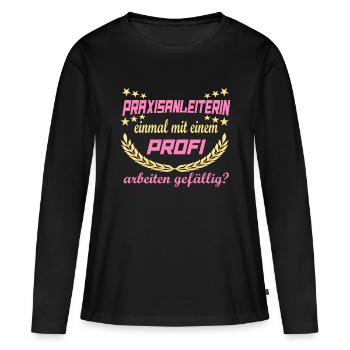 Praxisanleiterin Profi - Frauen Premium Bio Langarmshirt - Schwarz - Vorne - Julia (174cm)