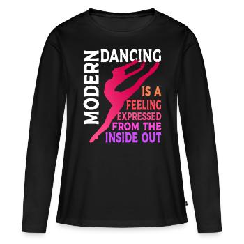 Modern Ausdruckstanz Spruch - Frauen Premium Bio Langarmshirt - Schwarz - Vorne - Julia (174cm)