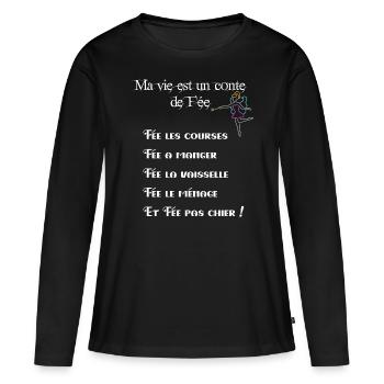 Ma vie est un conte de fée humour femme - T-shirt manches longues Premium bio Femme - noir - Devant - Julia (174cm)