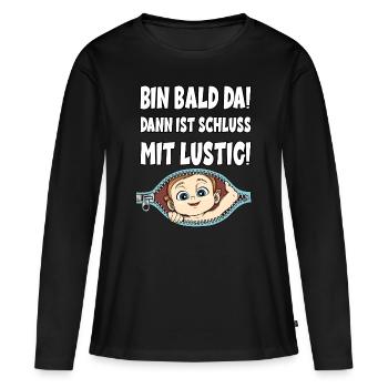 Bin Bald Da Dann Ist Schluß Mit Lustig - Frauen Premium Bio Langarmshirt - Schwarz - Vorne - Julia (174cm)