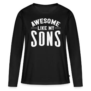Toll Wie Meine Söhne - Frauen Premium Bio Langarmshirt - Schwarz - Vorne - Julia (174cm)