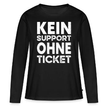 Kein Ticket, Kein Support, Helpdesk, Callenter - Frauen Premium Bio Langarmshirt - Schwarz - Vorne - Julia (174cm)