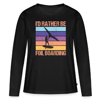 I’d Rather Be WingFoil Boarding - Surfeur Hydrofoil - T-shirt manches longues Premium bio Femme - noir - Devant - Julia (174cm)