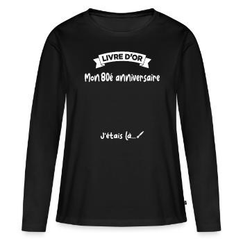 Cadeau drôle 80e Anniversaire Livre D'or - T-shirt manches longues Premium bio Femme - noir - Devant - Julia (174cm)
