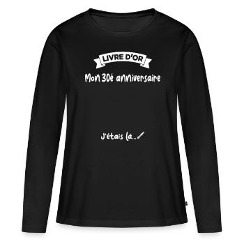 Cadeau drôle 30e Anniversaire Livre D'or - T-shirt manches longues Premium bio Femme - noir - Devant - Julia (174cm)