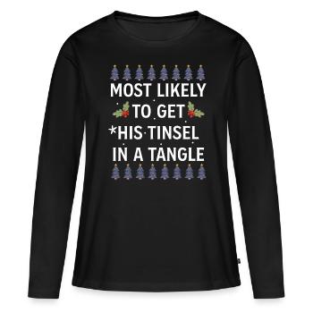 Christmas Most Likely To Get His Tinsel In A Tangl - Frauen Premium Bio Langarmshirt - Schwarz - Vorne - Julia (174cm)
