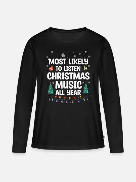Christmas Quote, Funny Christmas Quote - Women's Premium Organic Long Sleeve Shirt - black