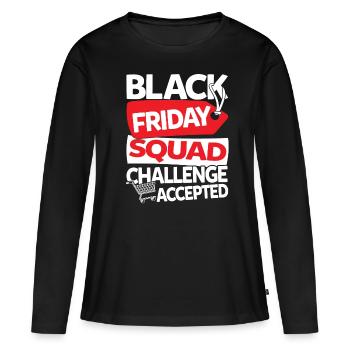 Black Friday Squad Challenge Accepted - Frauen Premium Bio Langarmshirt - Schwarz - Vorne - Julia (174cm)