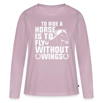 Riding a horse means flying without wings - Women's Premium Organic Long Sleeve Shirt - dusky pink - Front - Julia (174cm)