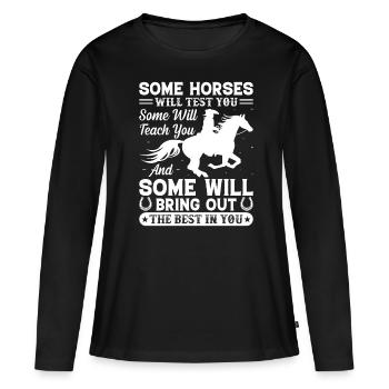 Certains chevaux vous testeront Certains le feront - T-shirt manches longues Premium bio Femme - noir - Devant - Julia (174cm)