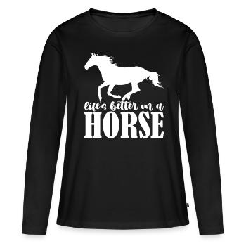 Life is better on a horse - - Women's Premium Organic Long Sleeve Shirt - black - Front - Julia (174cm)